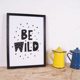 Children's Be Wild Print by Little Print Shop